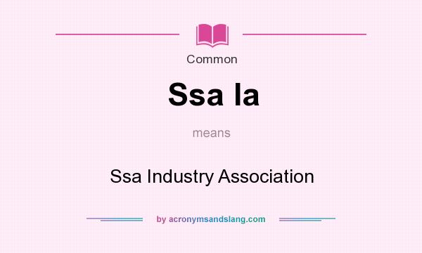 What does Ssa Ia mean? It stands for Ssa Industry Association