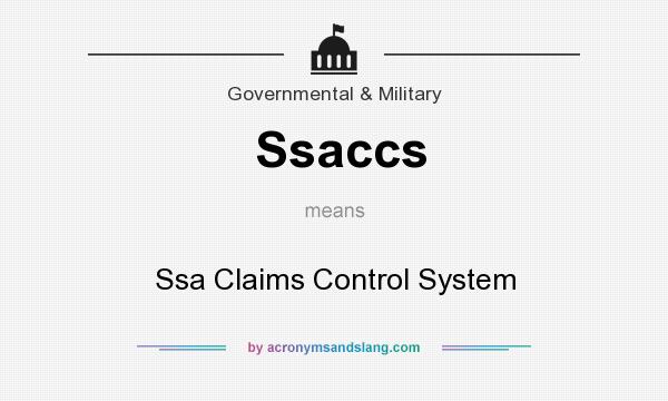 What does Ssaccs mean? It stands for Ssa Claims Control System