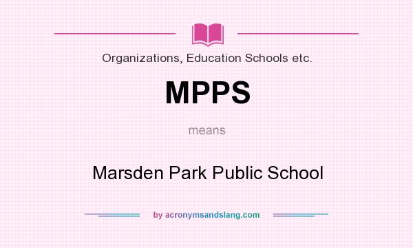 What does MPPS mean? It stands for Marsden Park Public School