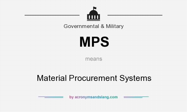 What does MPS mean? It stands for Material Procurement Systems
