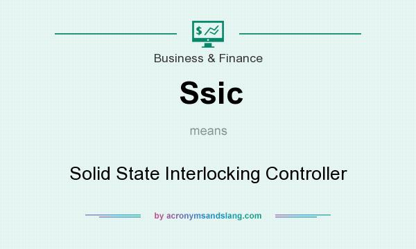What does Ssic mean? It stands for Solid State Interlocking Controller