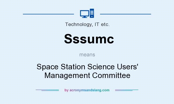What does Sssumc mean? It stands for Space Station Science Users` Management Committee