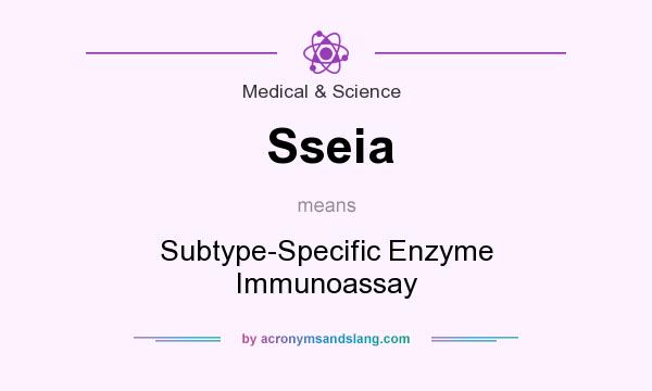 What does Sseia mean? It stands for Subtype-Specific Enzyme Immunoassay
