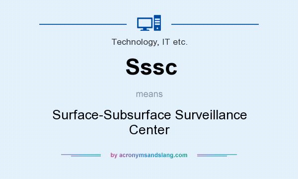 What does Sssc mean? It stands for Surface-Subsurface Surveillance Center