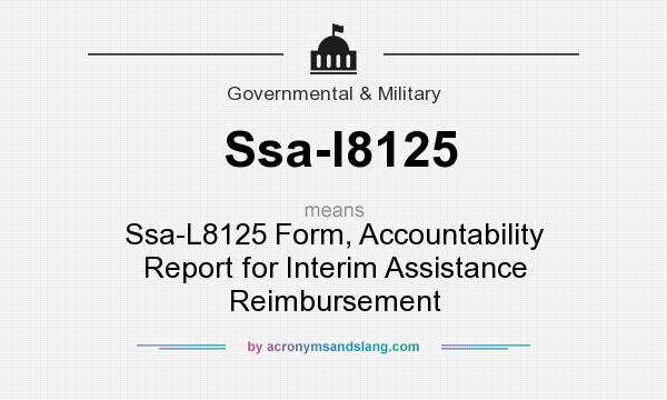What does Ssa-l8125 mean? It stands for Ssa-L8125 Form, Accountability Report for Interim Assistance Reimbursement