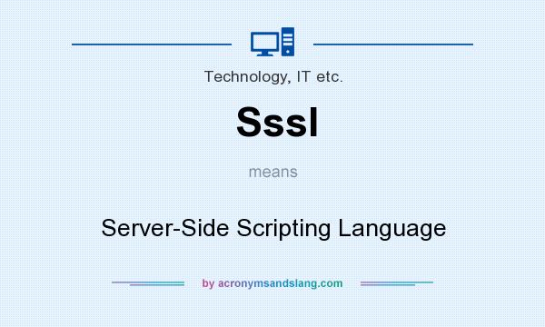 What does Sssl mean? It stands for Server-Side Scripting Language