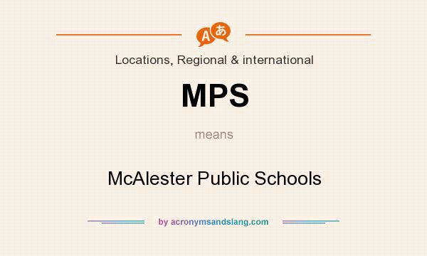 What does MPS mean? It stands for McAlester Public Schools