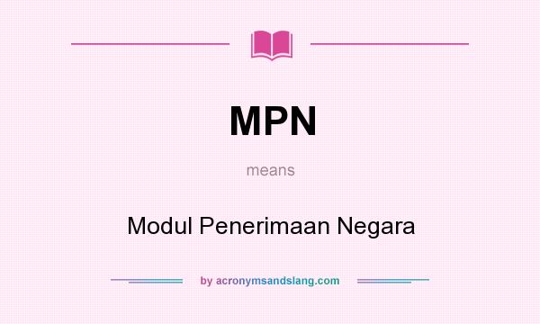 What does MPN mean? It stands for Modul Penerimaan Negara