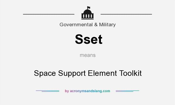 What does Sset mean? It stands for Space Support Element Toolkit