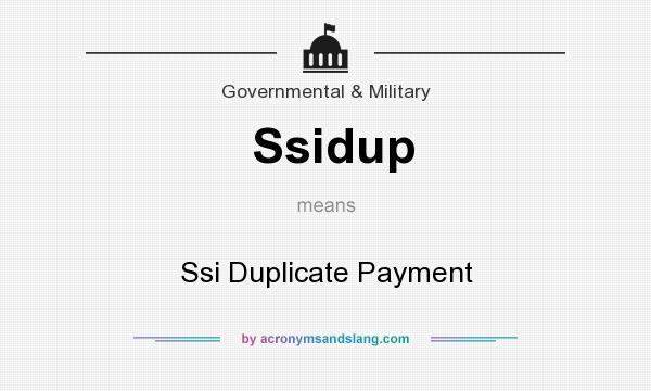 What does Ssidup mean? It stands for Ssi Duplicate Payment