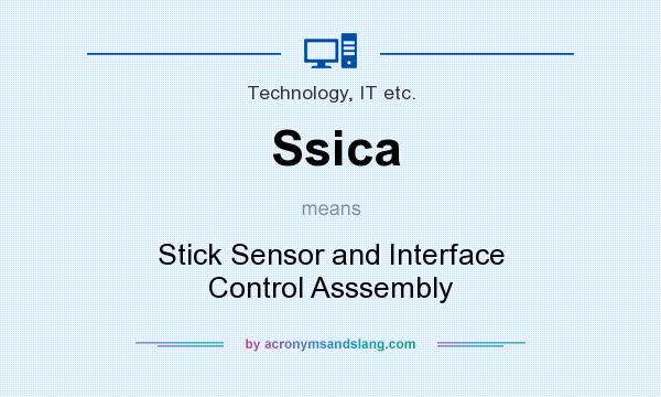 What does Ssica mean? It stands for Stick Sensor and Interface Control Asssembly