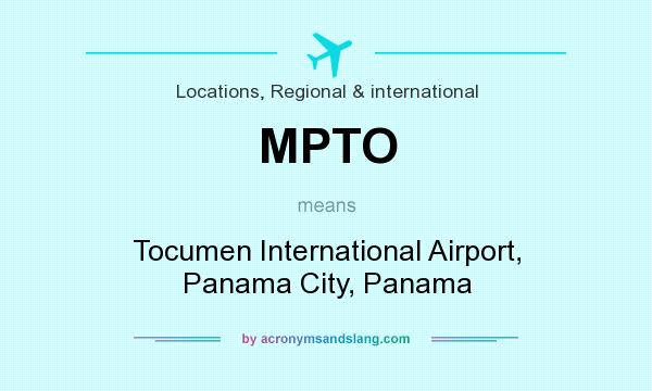 What does MPTO mean? It stands for Tocumen International Airport, Panama City, Panama