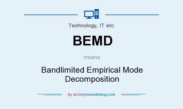 What does BEMD mean? It stands for Bandlimited Empirical Mode Decomposition