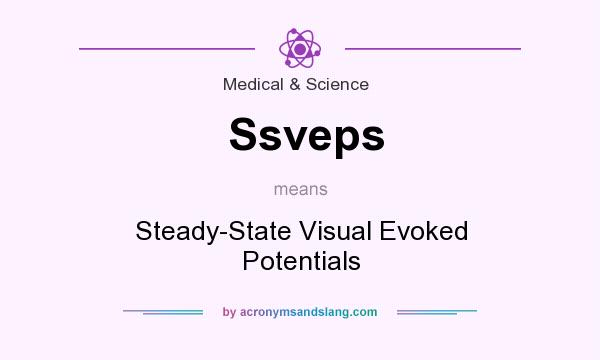 What does Ssveps mean? It stands for Steady-State Visual Evoked Potentials