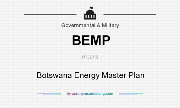 What does BEMP mean? It stands for Botswana Energy Master Plan