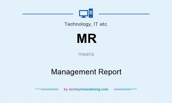 What does MR mean? It stands for Management Report