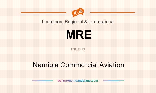 What does MRE mean? It stands for Namibia Commercial Aviation