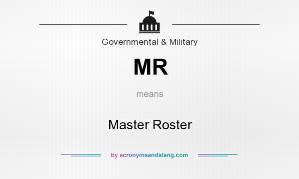 What does MR mean? It stands for Master Roster
