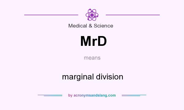 What does MrD mean? It stands for marginal division