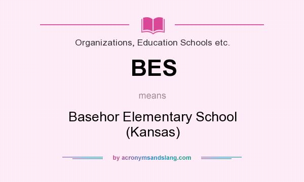What does BES mean? It stands for Basehor Elementary School (Kansas)
