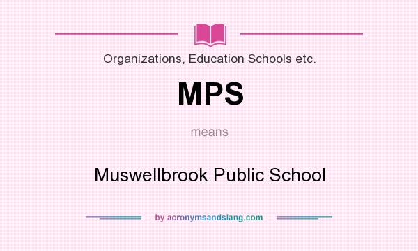 What does MPS mean? It stands for Muswellbrook Public School