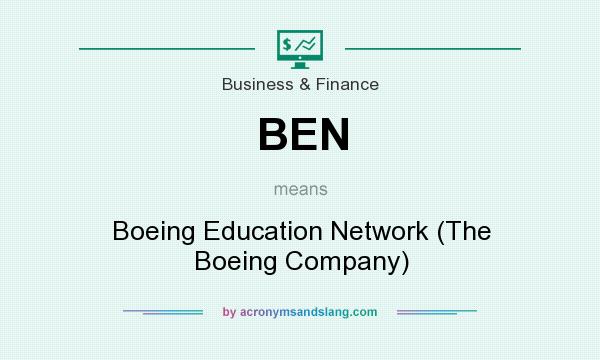 What does BEN mean? It stands for Boeing Education Network (The Boeing Company)
