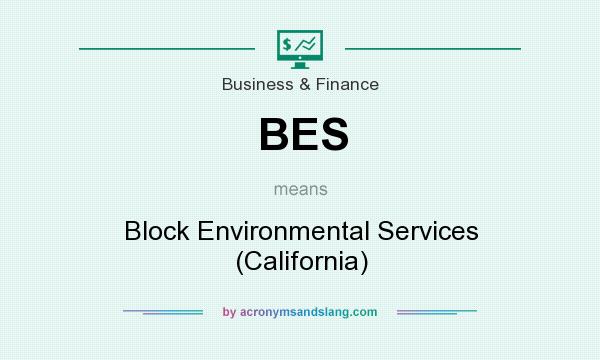 What does BES mean? It stands for Block Environmental Services (California)