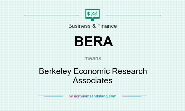 What does BERA mean? It stands for Berkeley Economic Research Associates