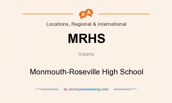 What does MRHS mean? It stands for Monmouth-Roseville High School