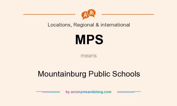 What does MPS mean? It stands for Mountainburg Public Schools