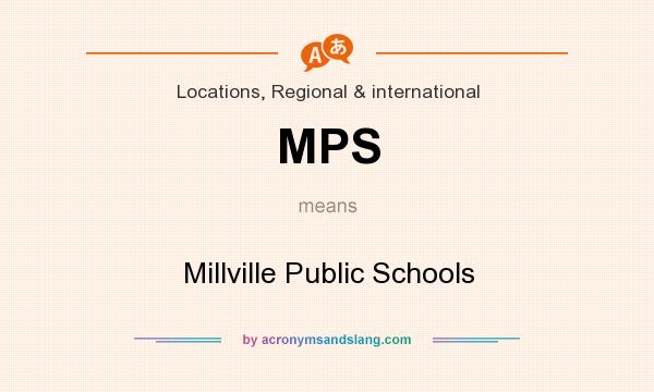 What does MPS mean? It stands for Millville Public Schools