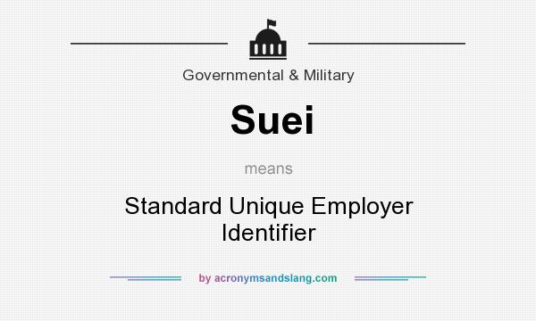 What does Suei mean? It stands for Standard Unique Employer Identifier