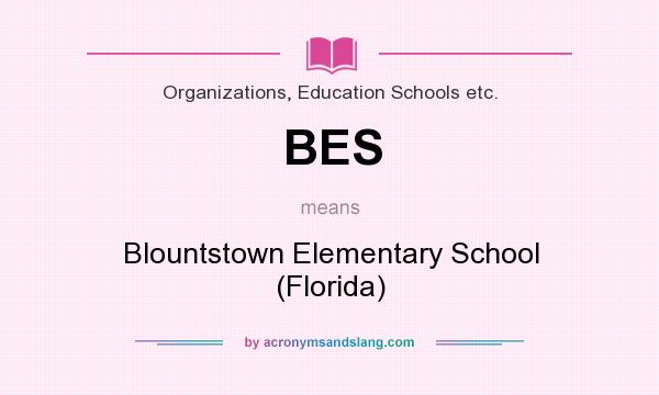 What does BES mean? It stands for Blountstown Elementary School (Florida)
