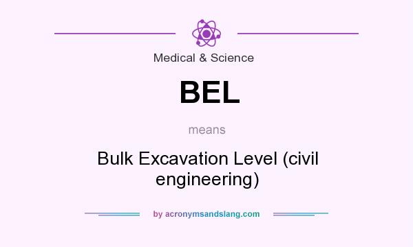 What does BEL mean? It stands for Bulk Excavation Level (civil engineering)