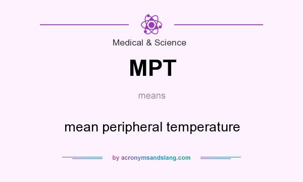 What does MPT mean? It stands for mean peripheral temperature