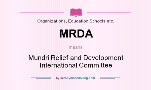 What does MRDA mean? It stands for Mundri Relief and Development International Committee