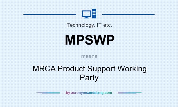 What does MPSWP mean? It stands for MRCA Product Support Working Party