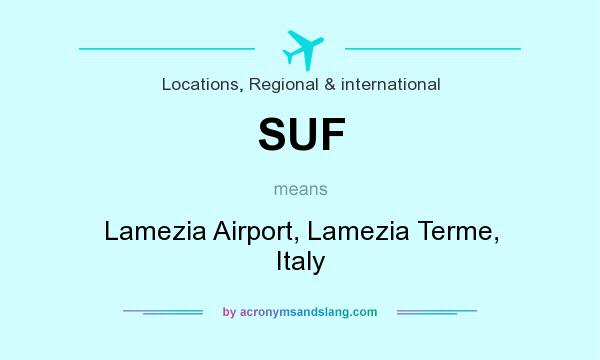 What does SUF mean? It stands for Lamezia Airport, Lamezia Terme, Italy