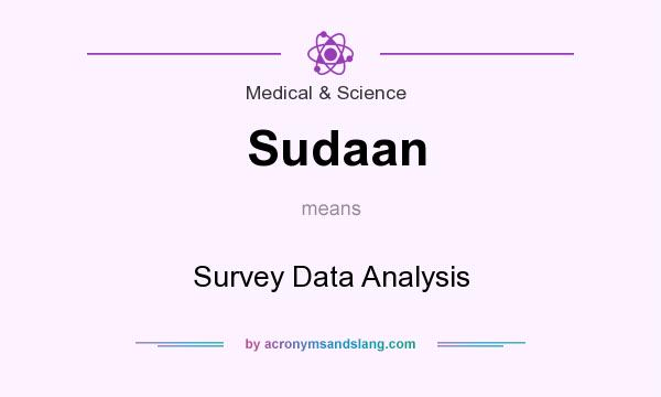 What does Sudaan mean? It stands for Survey Data Analysis
