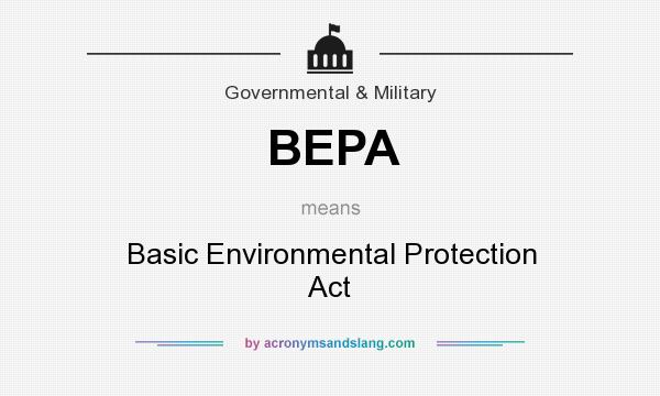 What does BEPA mean? It stands for Basic Environmental Protection Act