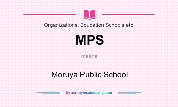 What does MPS mean? It stands for Moruya Public School