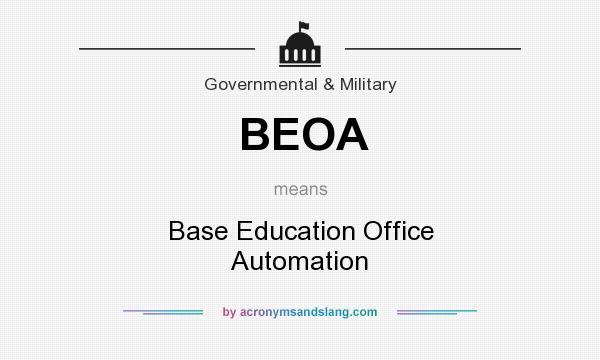 What does BEOA mean? It stands for Base Education Office Automation