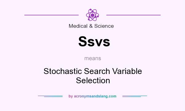 What does Ssvs mean? It stands for Stochastic Search Variable Selection