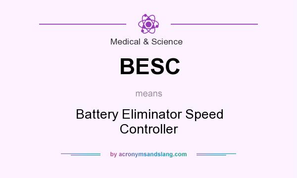 What does BESC mean? It stands for Battery Eliminator Speed Controller