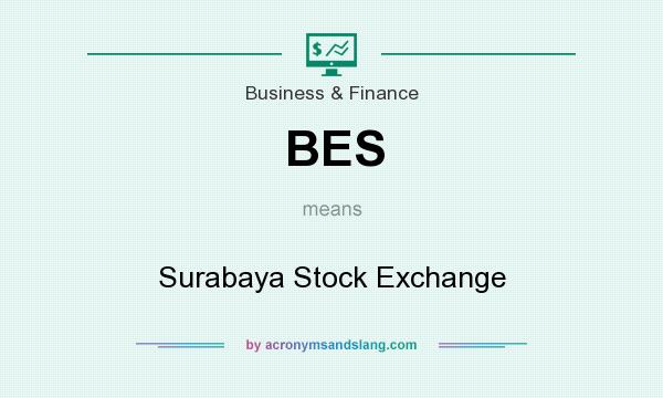 What does BES mean? It stands for Surabaya Stock Exchange