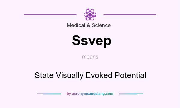 What does Ssvep mean? It stands for State Visually Evoked Potential