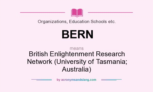 What does BERN mean? It stands for British Enlightenment Research Network (University of Tasmania; Australia)