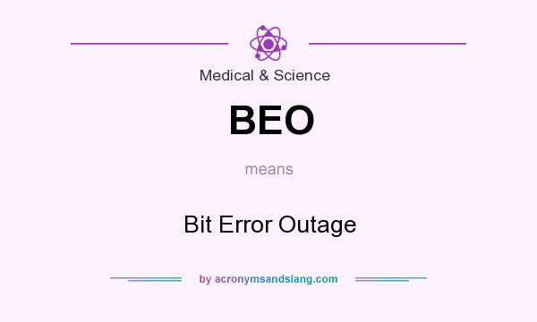 What does BEO mean? It stands for Bit Error Outage