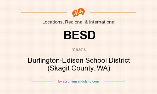 What does BESD mean? It stands for Burlington-Edison School District (Skagit County, WA)