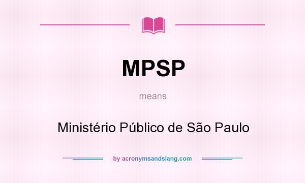 What does MPSP mean? It stands for Ministério Público de São Paulo
